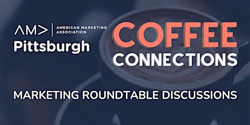 Imagem principal do evento AMA Pittsburgh Coffee Connections: Personalization in Marketing