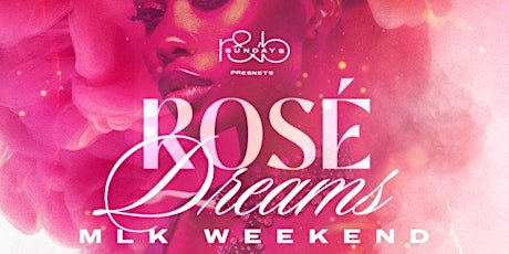 ROSÉ DREAMS / MLK Weekend Brunch & Day Party Presented by R&B Sundays &Moët primary image