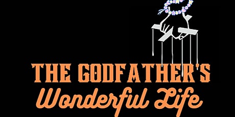 The Godfather's Wonderful Life (Friday Night) primary image