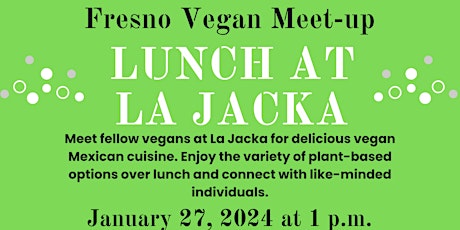 Lunch at La Jacka: Vegan Mexican Food primary image