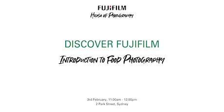 DISCOVER FUJIFILM Introduction to Food Photography primary image