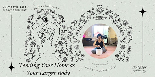 Immagine principale di Body as Sanctuary: Tending Your Home as  Your Larger Body 
