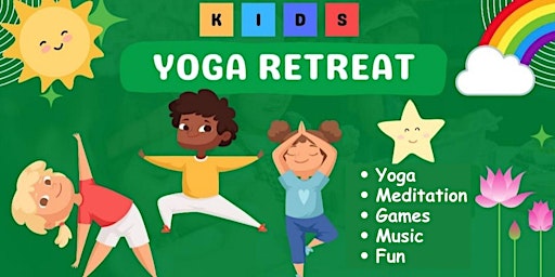 Imagem principal do evento Kids Mindful Yoga & Meditation Retreat