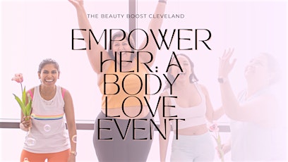 Empower Her: A Body Love Event