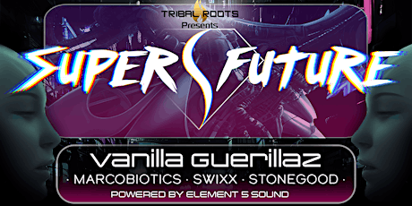 Tribal Roots presents SUPERFUTURE  @The Warehouse primary image