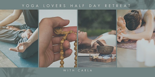 Imagem principal do evento Yoga Lovers Half Day Retreat with Carla