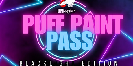 Imagen principal de Unladylike Presents: Puff, Paint, & Pass BLACK LIGHT EDITION