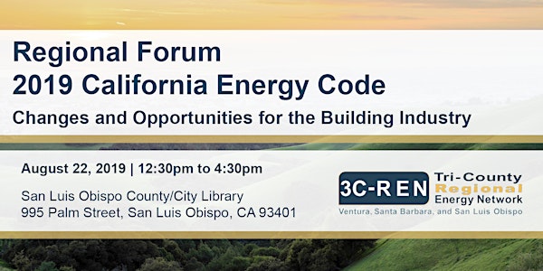 Regional Forum: 2019 California Energy Code - Changes & Opportunities