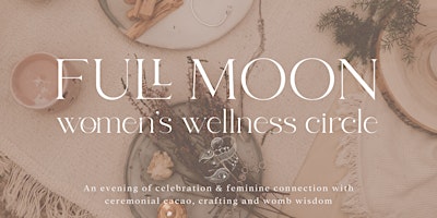 Primaire afbeelding van Full Moon Women's Wellness Circle - 'The Wave of Women'