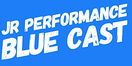 JR BLUE CAST PERFORMANCE - Summer 2019 primary image