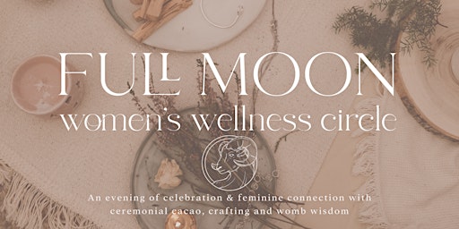 Primaire afbeelding van Full Moon Women's Wellness Circle - 'Perspective'