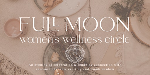 Imagem principal do evento Full Moon Women's Wellness Circle - 'All Falling Together'