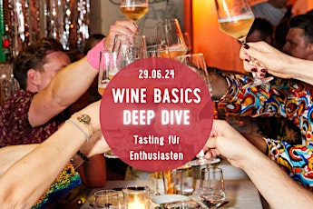 Wine Basics DEEP DIVE - Wein-Tasting für Enthusiasten - Tasting Room