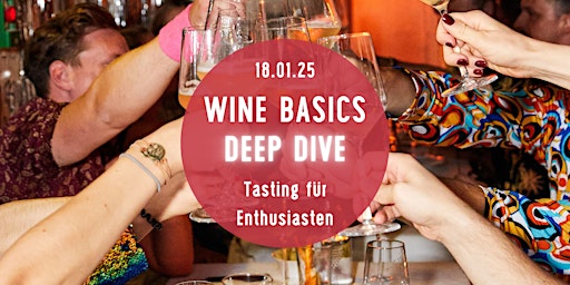 Hauptbild für Wine Basics DEEP DIVE - Wein-Tasting für Enthusiasten - Tasting Room