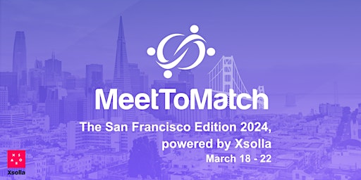Primaire afbeelding van MeetToMatch - The San Francisco Edition 2024, powered by Xsolla