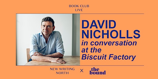 David Nicholls in Conversation @ The Biscuit Factory