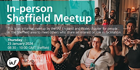 IAF EW Facilitators & Friends - in person Sheffield meetup primary image