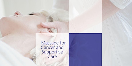 Massage for Cancer and Supportive Care