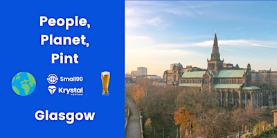 Immagine principale di Glasgow - People, Planet, Pint: Sustainability Meetup 