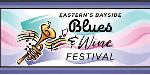 Imagem principal do evento Eastern Bayside Wine and Blues Festival