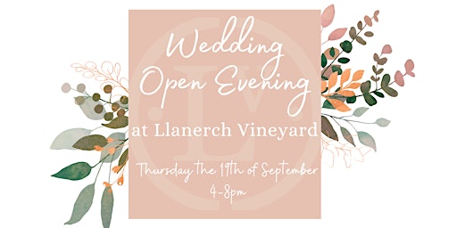 Immagine principale di Llanerch Vineyard Wedding Open Evening- Thursday 19th September 2024 