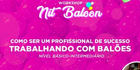 Imagem principal do evento Como se tornar um Profissional trabalhando com Balões - Nit Baloon