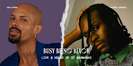 Primaire afbeelding van HOSB Presents: Busy Being Black (LIVE)