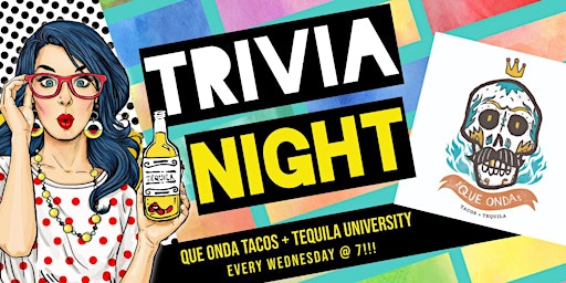 Image principale de Wednesday General Knowledge Trivia at Que Onda Tacos University