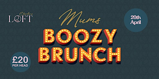 Imagen principal de Boozy Brunch @ Charlies Loft - 20th April