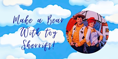 Make a Bear with Jessie and Woodie