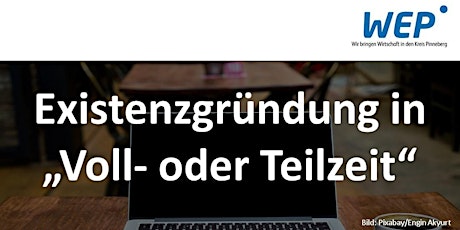 WEP Online-Seminar: Erfolgreiche Existenzgründung in "Voll- oder Teilzeit"