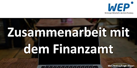 WEP Online-Seminar: Zusammenarbeit mit dem Finanzamt als Selbstständige/r