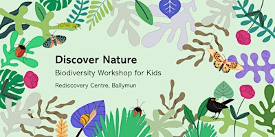 Biodiversity Week:  Discover Nature - Biodiversity Workshop for Kids