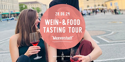 Immagine principale di Wine & Food Walking Tour MAXVORSTADT! | Munich Wine Rebels 