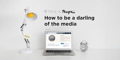 TRIVE x Prospr: How to be A Darling of The Media primary image