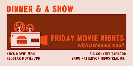 Dinner &  A Show: Friday Movie Nights