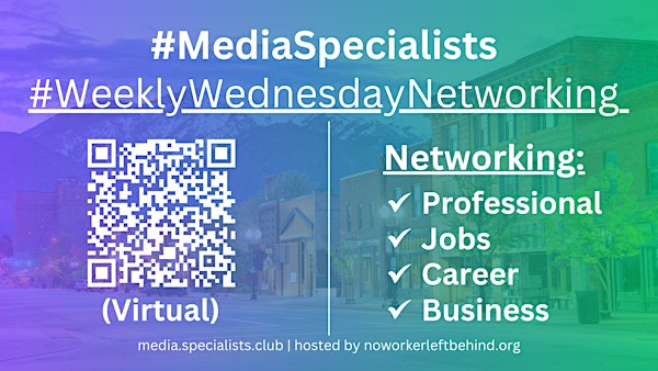 #MediaSpecialists Virtual Job/Career/Professional Networking #Ogden
