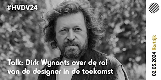 #HVDV24 Talk: Dirk Wynants over de rol van de designer in de toekomst primary image