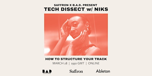 Hauptbild für Saffron x B.A.D. present: Tech Dissect w/ NIKS