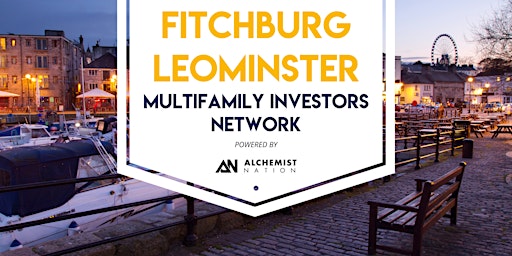 Imagem principal do evento Fitchburg Leominster Multifamily Investors  Network!