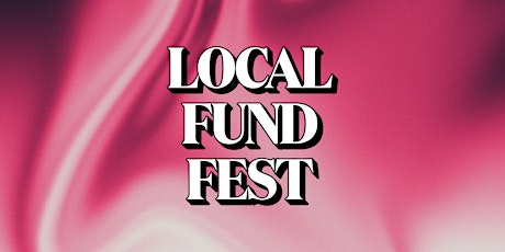Local Fund Fest