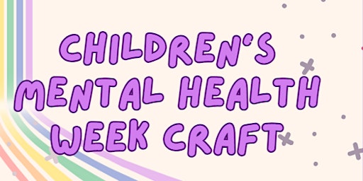 Children's Mental Health Week @ Lea Bridge Library primary image