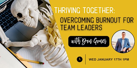 Image principale de Thriving Together:  Overcoming Burnout for Team Leaders