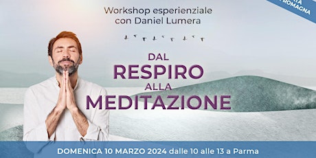 Primaire afbeelding van Workshop dal Respiro alla Meditazione a Parma| Daniel Lumera