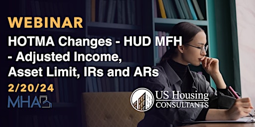 HOTMA Changes  - HUD MFH  - Adjusted Income, Asset Limit, IRs  and ARs primary image
