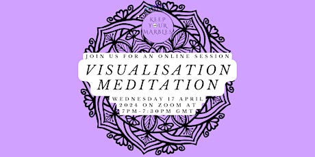 Keep Your Marbles: Meditation: Visualisation session