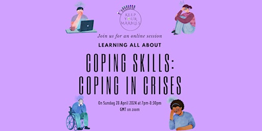 Imagem principal de Keep Your Marbles: Coping Skills: Coping in crises session