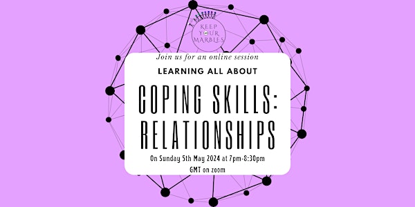 Keep Your Marbles: Coping Skills: Relationships session