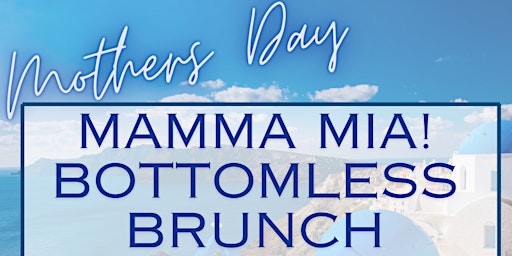Mother's Day Mamma Mia Bottomless Brunch primary image