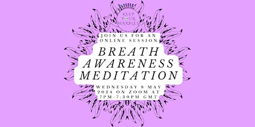 Keep Your Marbles: Meditation: Breath awareness session primary image